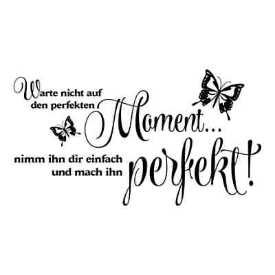 Wandtattoo Warte nicht auf den perfekten Moment Wandtattoos