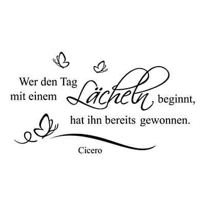 Wandtattoo Wer den Tag mit einem Lächeln beginnt - Cicero Wandtattoos