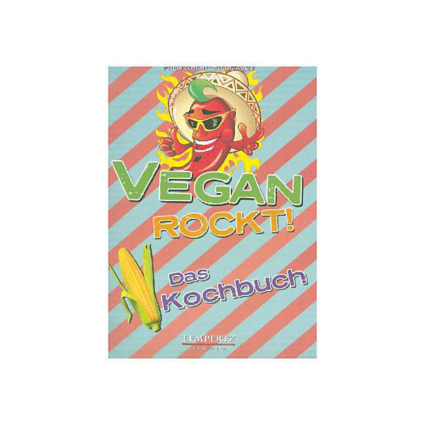 Vegan rockt! Das Kochbuch
