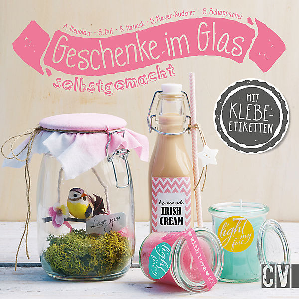 Gestalte deine Welt: Geschenke im Glas selbstgemacht