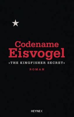 Codename Eisvogel The Kingfisher Secret Anonymous Yomonda