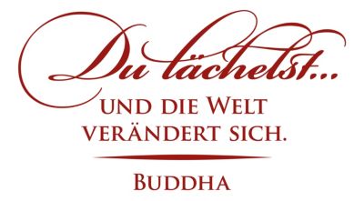 Wandtattoo Du lächelst und Welt verändert sich - Buddha ...