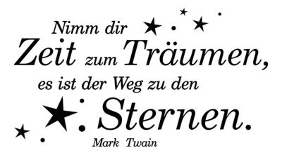 Nimm Dir Zeit zu träumen... Wandtattoo Wandspruch Zitat von Mark Twain