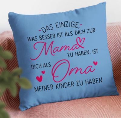 Noch besser als dich zur mama zu haben kissen