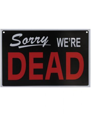 Sorry we´re Dead Warnschild als Halloween Wand Dekoration Partydeko schwarz | 04251335890330